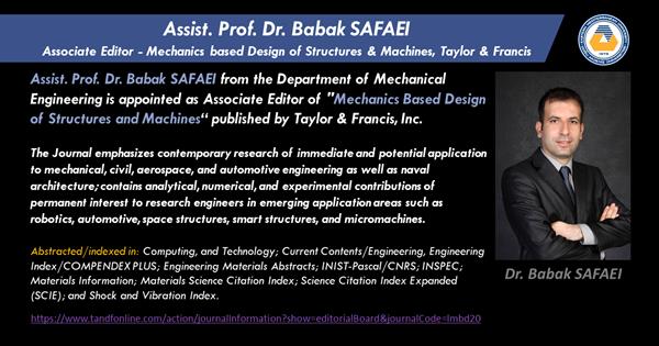 Assist​. Prof. Dr. Babak SAFAEI appointed as Associate Editor of "Mechanics Based Design of Structures and Machines“ published by Taylor & Francis