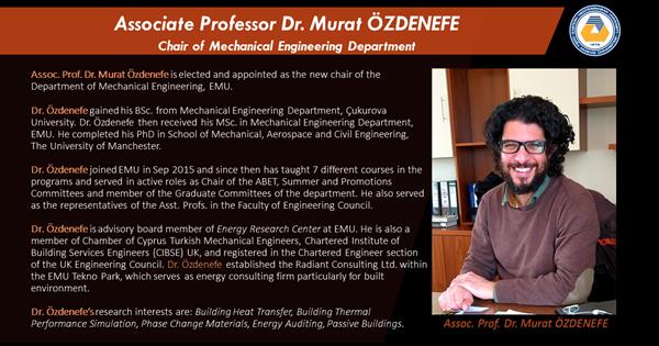 Assoc. Prof. Dr. Murat Özdenefe appointed as the new chair of the Department of Mechanical Engineering, EMU. 