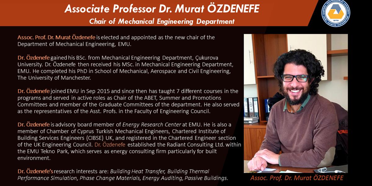 Assoc. Prof. Dr. Murat Özdenefe elected and appointed as the new chair of the Department of Mechanical Engineering, EMU. 