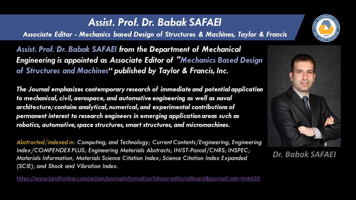 Assist​. Prof. Dr. Babak SAFAEI appointed as Associate Editor of "Mechanics Based Design of Structures and Machines“ published by Taylor & Francis