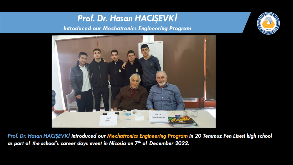 Prof. Dr. Hasan HACIŞEVKİ Introduced our Mechatronics Engineering Program